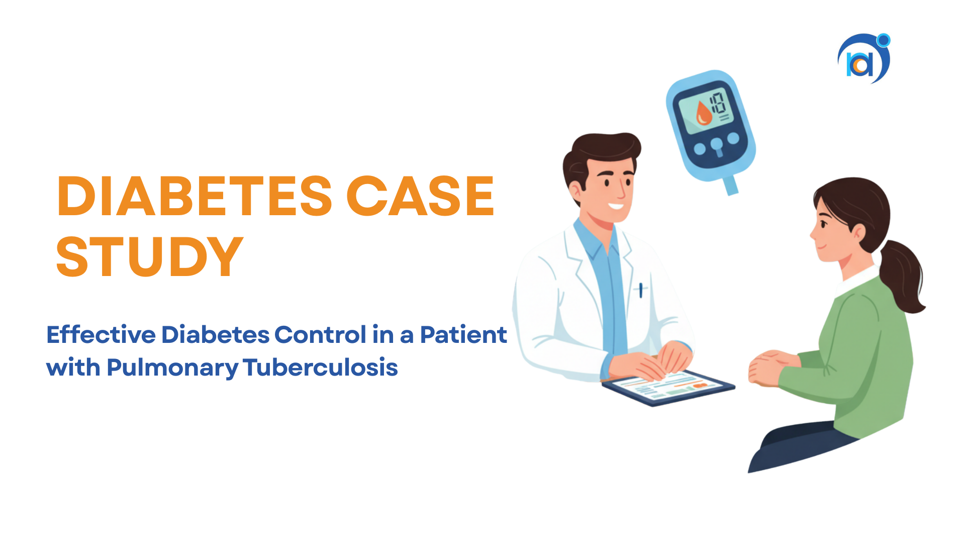 Case Study: Effective Diabetes Control in a Patient with Pulmonary Tuberculosis